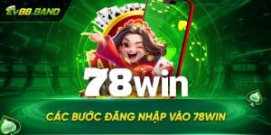 Hướng dẫn người chơi đăng nhập 78win