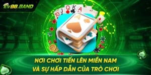 Nơi chơi Tiến lên miền Nam và sự hấp dẫn của trò chơi-min